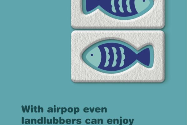 With airpop engineered air even landlubbers can enjoy fresh fish. Thanks to 98% air. HSV the particle foam engineers.